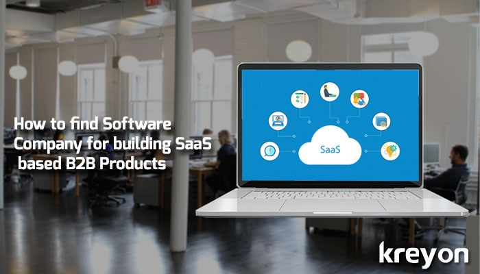 How to find Software Company for building SaaS based B2B Products
