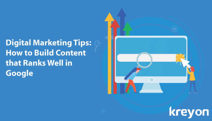 Digital Marketing Tips How to Build Content that Ranks Well in Google